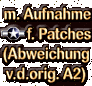 manchmal auch mit Patches....